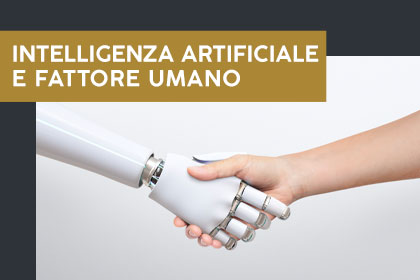 Intelligenza artificiale: strumento utile ma mai dimenticare il fattore umano