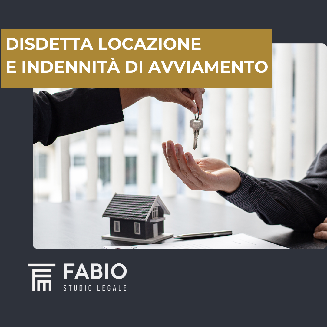 Contratto di affitto disdetto dal locatore, diritto all’indennità di avviamento