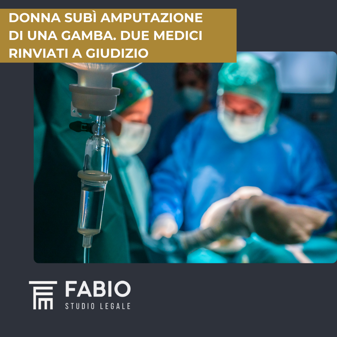 Donna subì amputazione di una gamba, a giudizio due medici dell’ospedale
