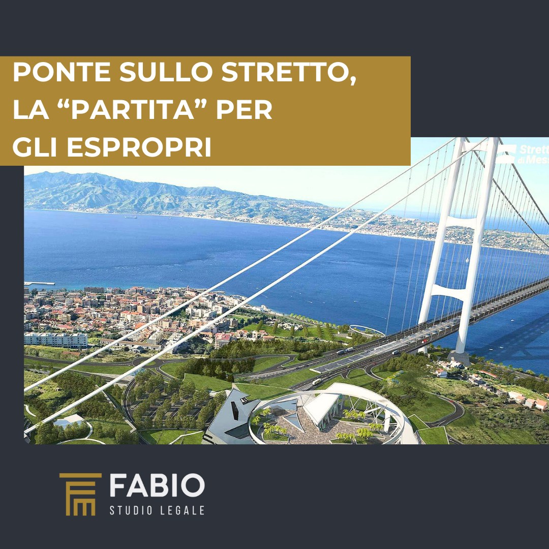 Ponte sullo Stretto di Messina, la partita per gli espropri