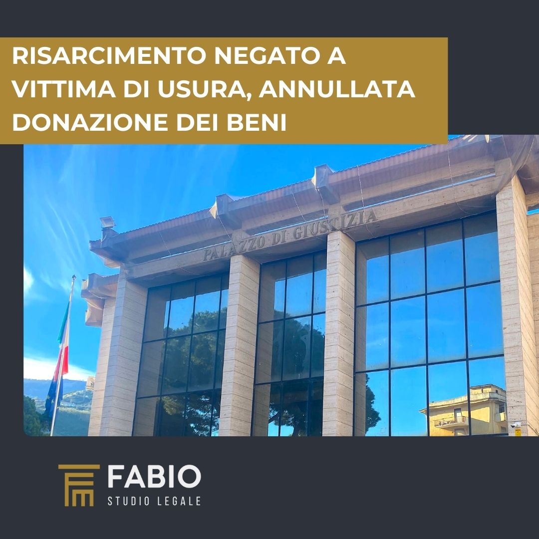 Risarcimento negato a vittima di usura, annullata donazione dei beni