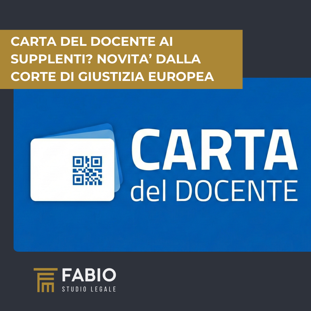 Carta del Docente anche ai supplenti? Nuova giurisprudenza della Corte UE