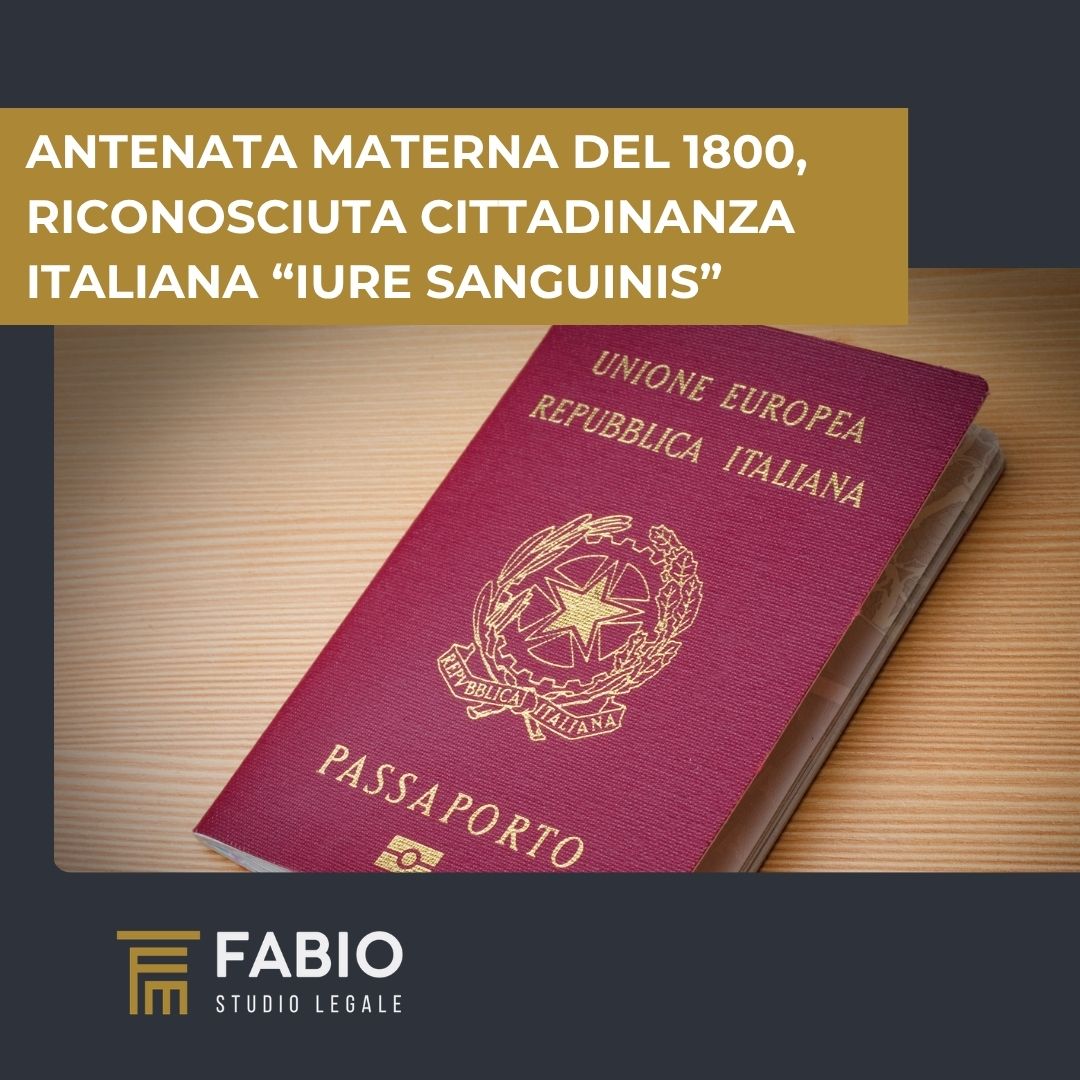 Antenata materna del 1800, riconosciuta cittadinanza italiana “iure sanguinis”