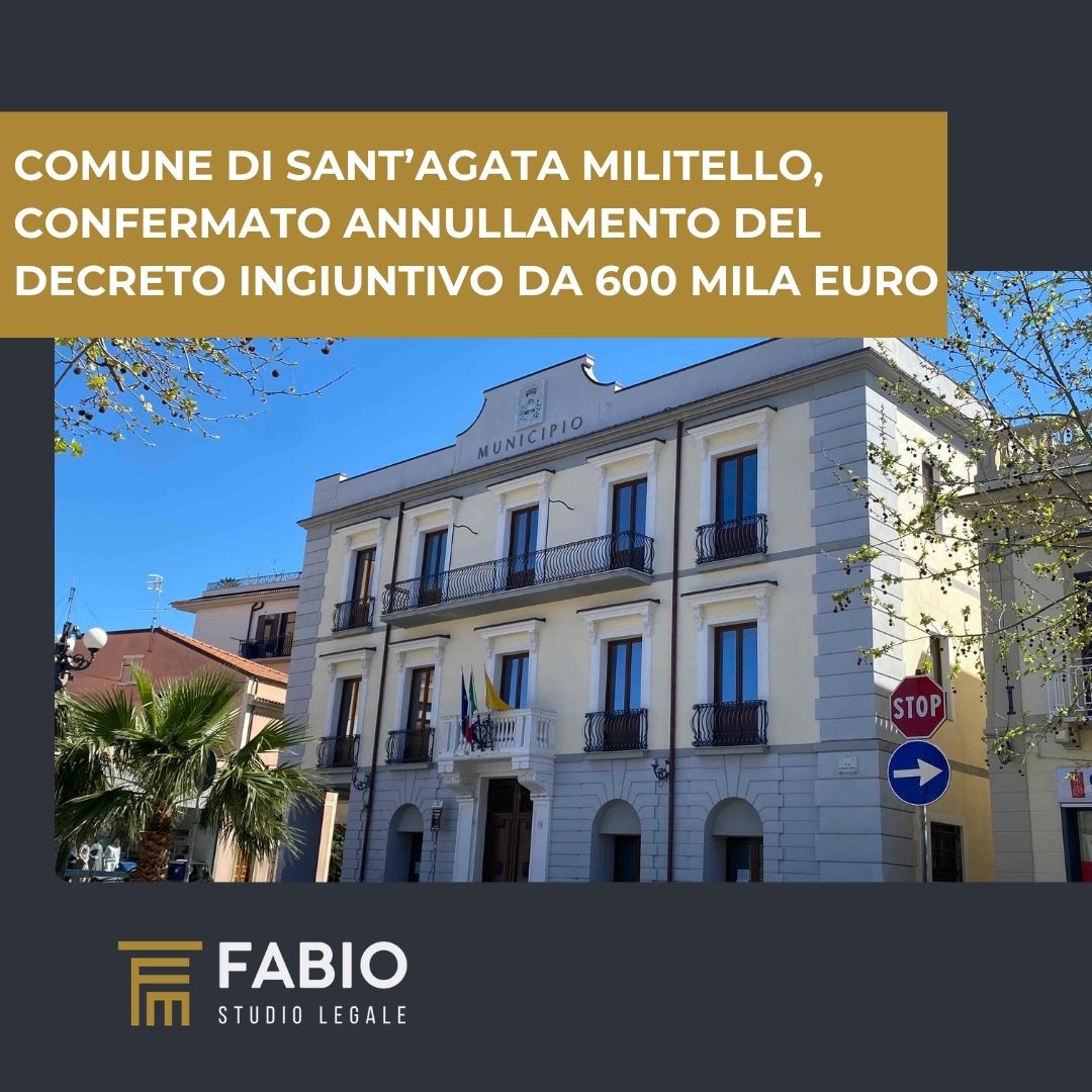 Comune di Sant’Agata Militello, confermato annullamento del decreto ingiuntivo da 600 mila euro